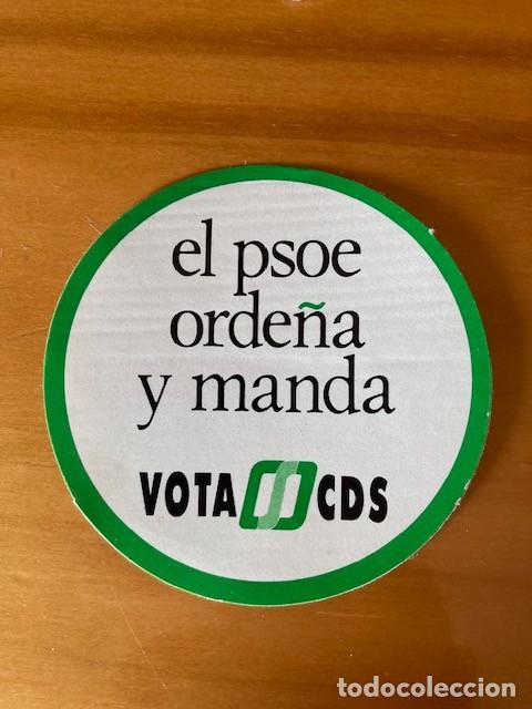 Pegatinas de colecci&oacute;n: PEGATINA EL PSOE ORDE&Ntilde;A Y MANDA VOTA CDS