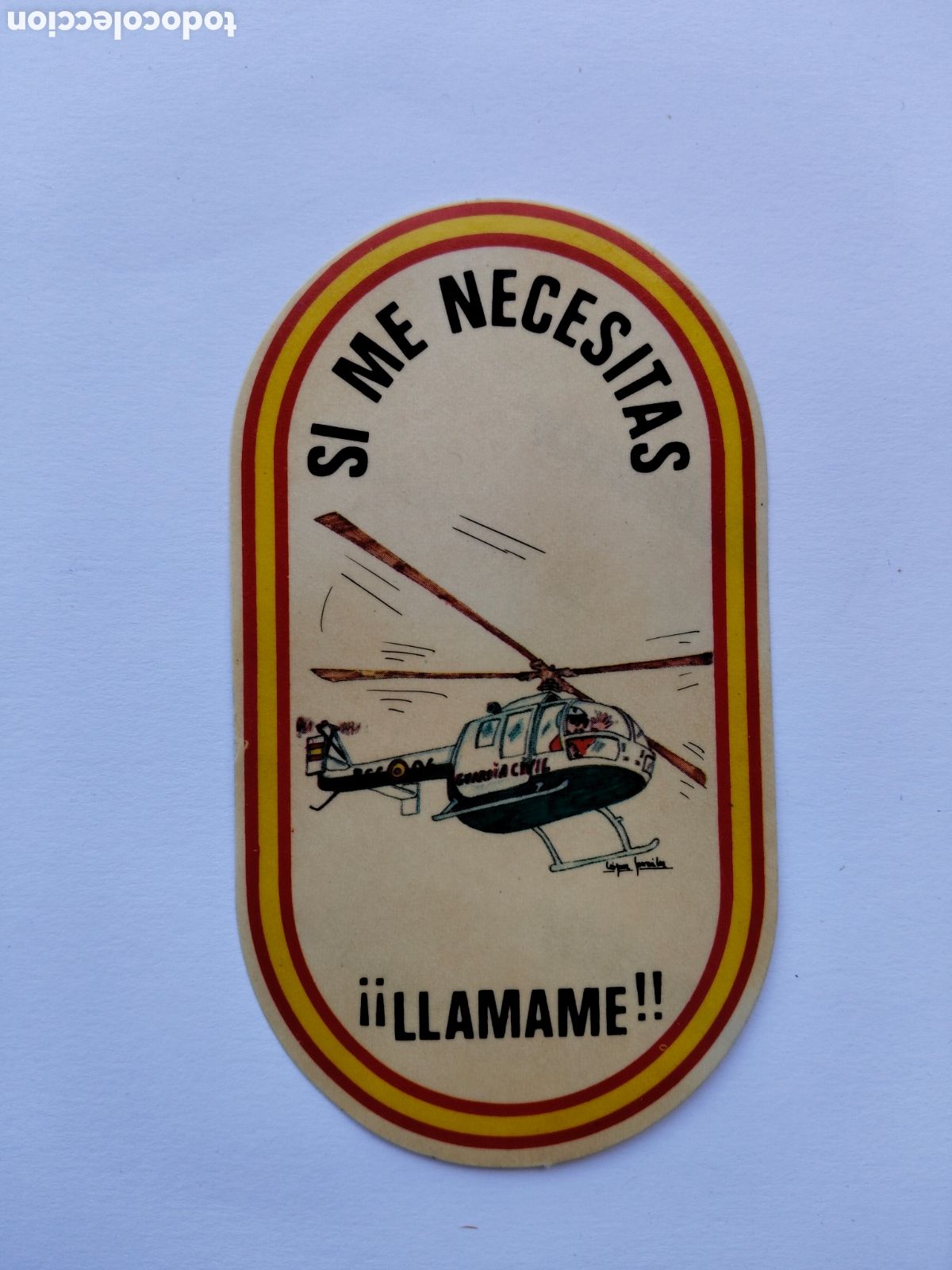 Pegatinas de colecci&oacute;n: ANTIGUA Y PRECIOSA PEGATINA DE LA GUARDIA CIVIL - SI ME NECESITAS, LLAMAME - SIN PEGAR - EN BUEN EST