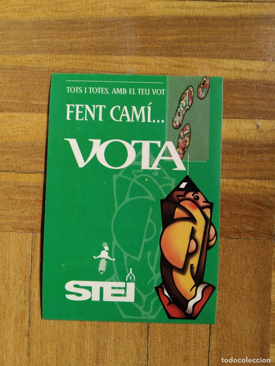 Pegatinas de colecci&oacute;n: PEGATINA POLITICA SINDICAL FENT CAMI VOTA STEI TOTS I TOTES, AMB EL TEU VOT SIN PEGAR