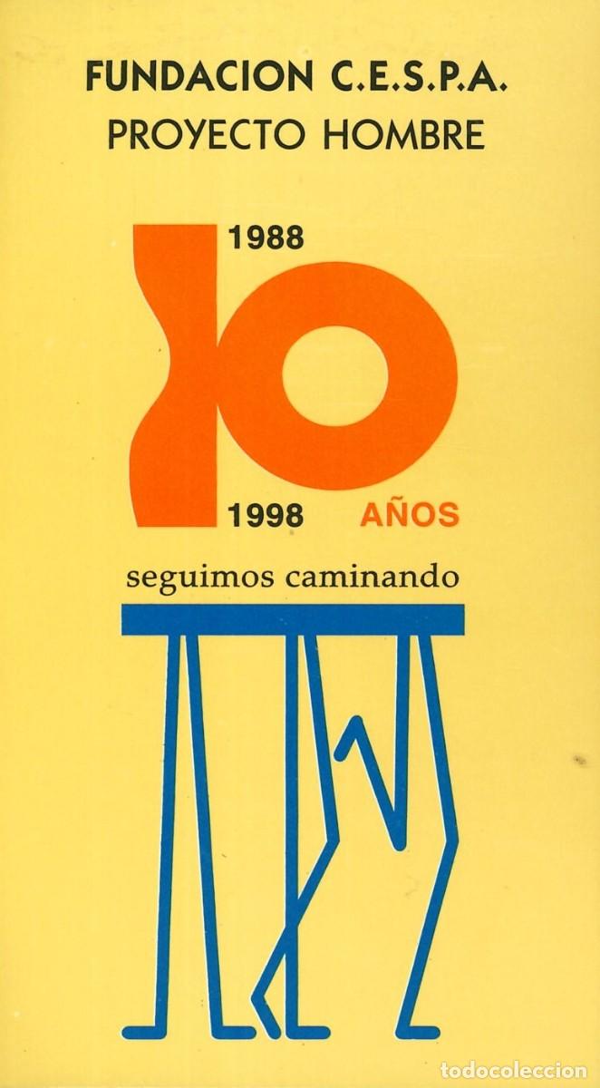 Pegatinas de colecci&oacute;n: PEGATINA - ADHESIVO - FUNDACION - FUNDACION C.E.S.P.A. PROYECTO HOMBRE - 1988 - 1998 10 A&Ntilde;OS