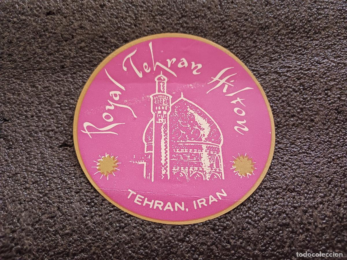 Pegatinas de colecci&oacute;n: pegatina sin cola, hotel, royal tehran hilton, iran