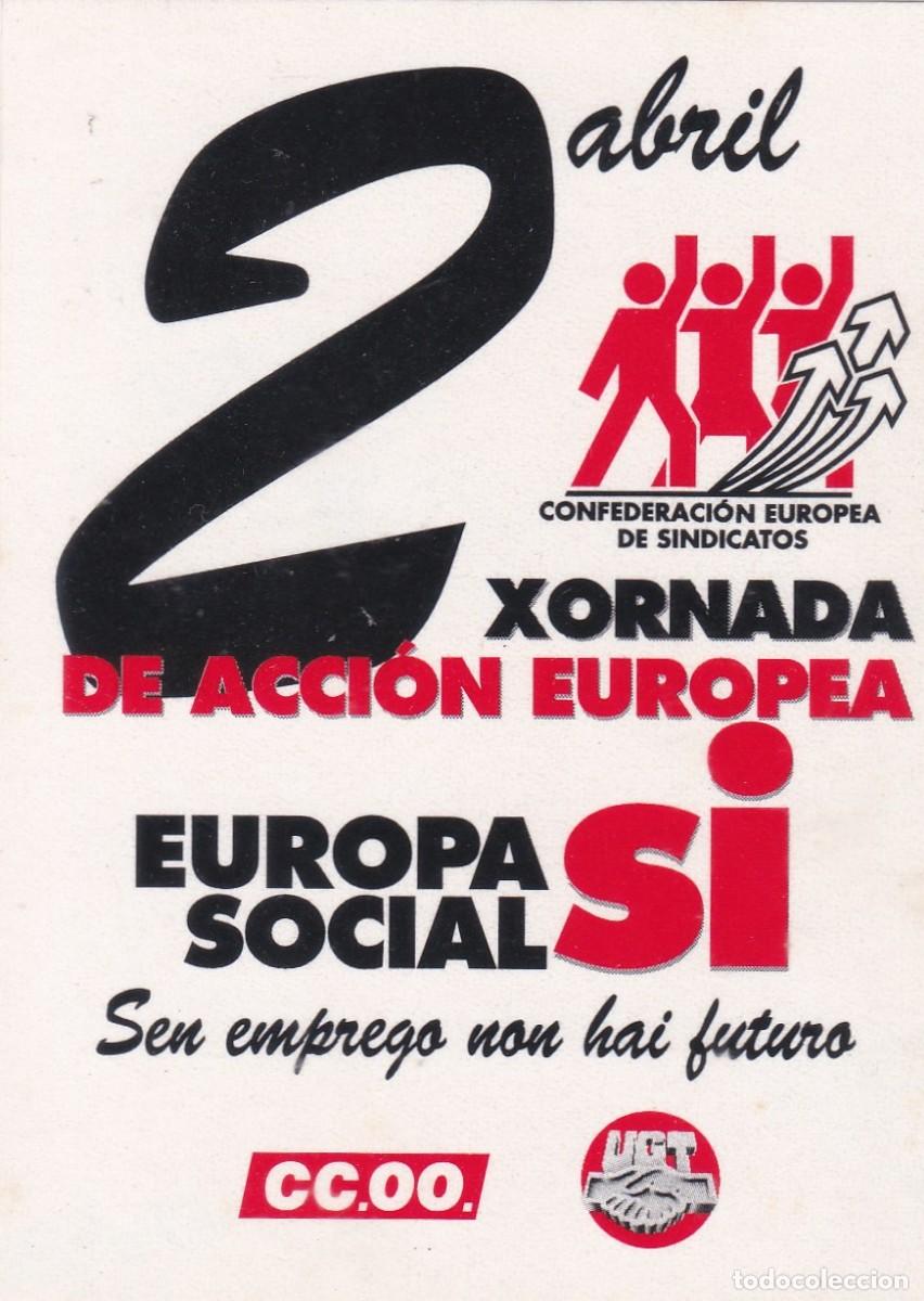 Pegatinas de colecci&oacute;n: PEGATINA CCOO/CC.OO. - UGT. 2 ABRIL. XORNADA DE ACCION EUROPEA. EUROPA SOCIAL SI