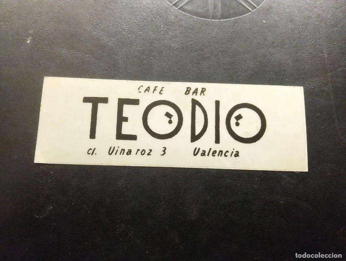 Pegatinas de colecci&oacute;n: PEGATINA ADHESIVO CAFE BAR TEODIO - VALENCIA - A&Ntilde;OS 80
