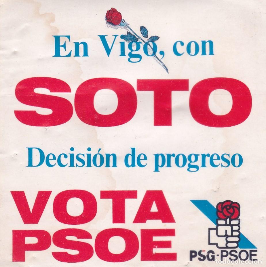 Pegatinas de colecci&oacute;n: PEGATINA PSG-PSOE. EN VIGO, CON SOTO. DECISI&Oacute;N DE PROGRESO. VOTA PSOE