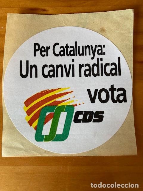 Autocollants de collection: PEGATINA PER CATALUNYA: UN CANVI RADICAL VOTA CDS