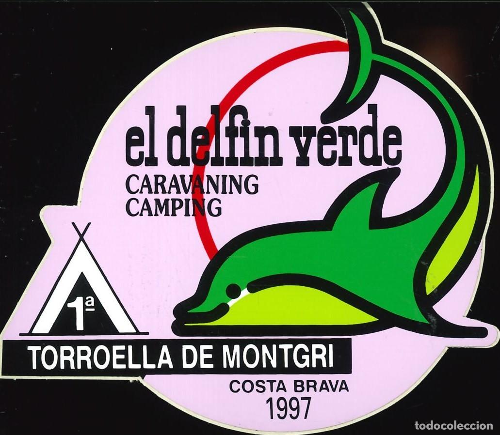 Pegatinas de colecci&oacute;n: PEGATINA - ADHESIVO - CAMPING - CATALU&Ntilde;A - EL DELFIN VERDE - TORROELLA DE MONTGRI (GIRONA)