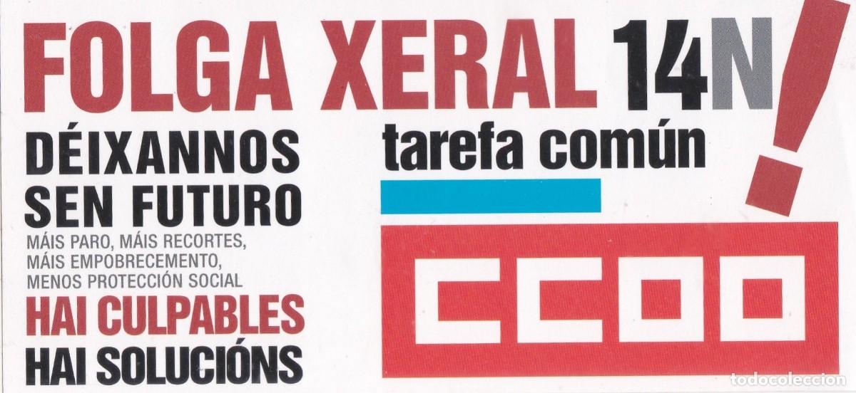 Pegatinas de colecci&oacute;n: PEGATINA CCOO/CC.OO. FOLGA XERAL 14N. DEIXANNOS SEN FUTURO (GALICIA)
