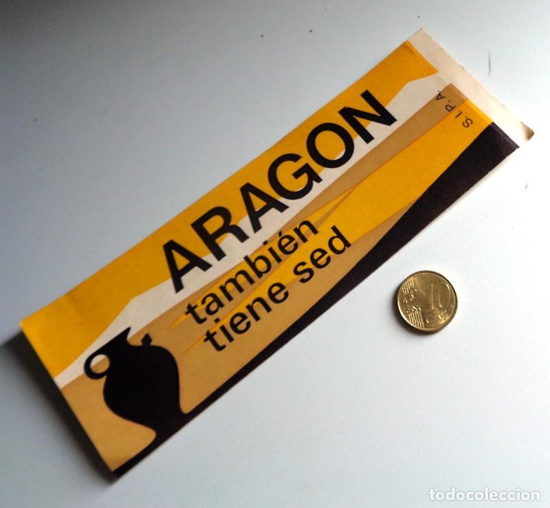 Pegatinas de colecci&oacute;n: PEGATINA ANTIGUA ARAGONESISMO ANTI TRASVASE. ARAG&Oacute;N TAMBI&Eacute;N TIENE SED. POL&Iacute;TICA SIPA