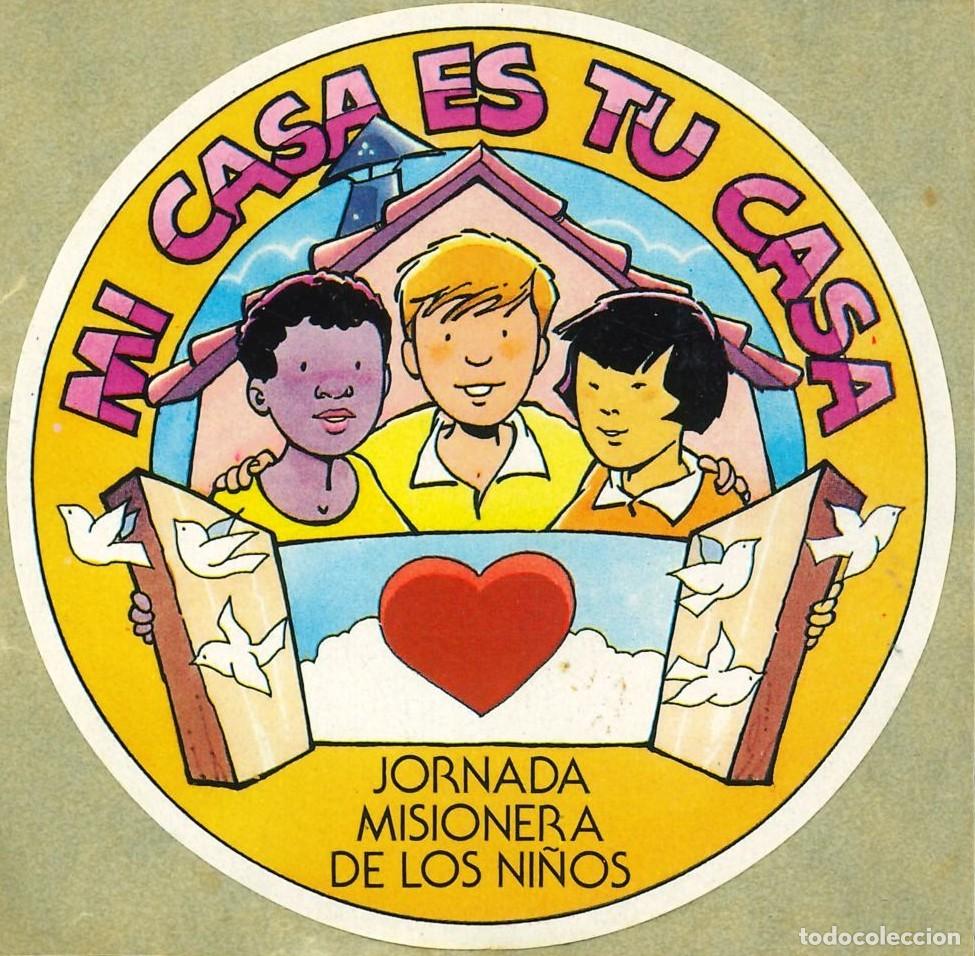 Autocolantes de cole&ccedil;&atilde;o: PEGATINA - ADHESIVO - DOMUND - JORNADA MISIONERA DE LOS NI&Ntilde;OS - MI CASA ES TU CASA