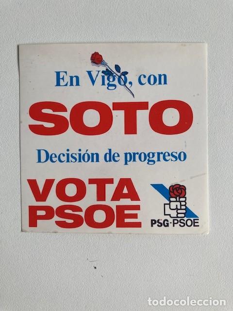 Pegatinas de colecci&oacute;n: PEGATINA VOTA PSG-PSOE - EN VIGO, CON SOTO - DECISI&Oacute;N DE PROGRESO