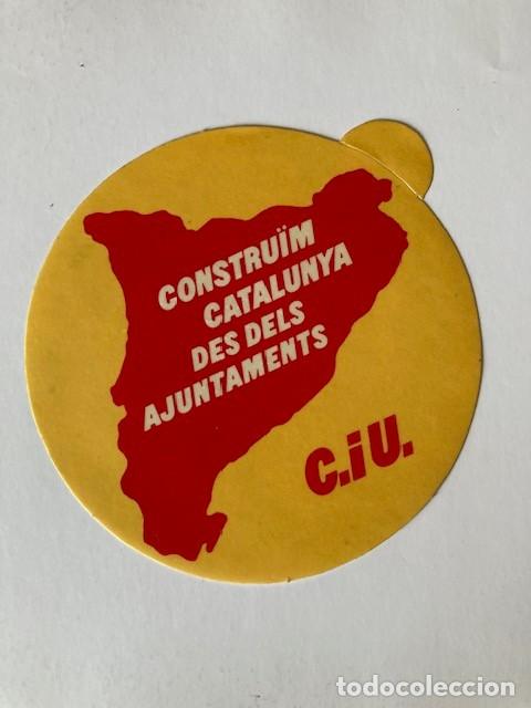 Pegatinas de colecci&oacute;n: PEGATINA CONSTRU&Iuml;M CATALUNYA DES DELS AJUNTAMENTS - CIU