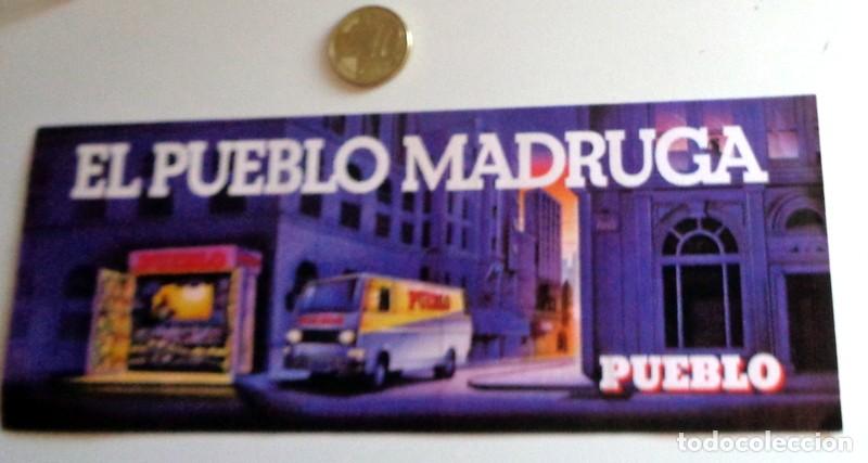 Pegatinas de colecci&oacute;n: PEGATINA ANTIGUA PUBLICIDAD DIARIO PUEBLO. PERI&Oacute;DICO. EL PUEBLO MADRUGA. REPARTIDOR. RARA