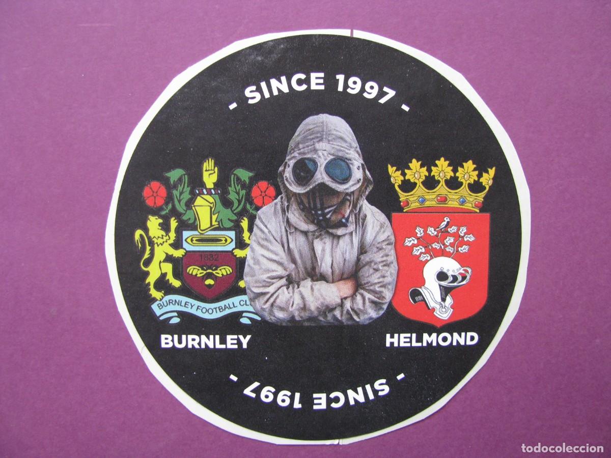 Pegatinas de colecci&oacute;n: PEGATINA DE FUTBOL. RECUPERADA. HERNANDAD EQUIPOS BURNLEY Y HELMOND. ULTRAS. 9 CM