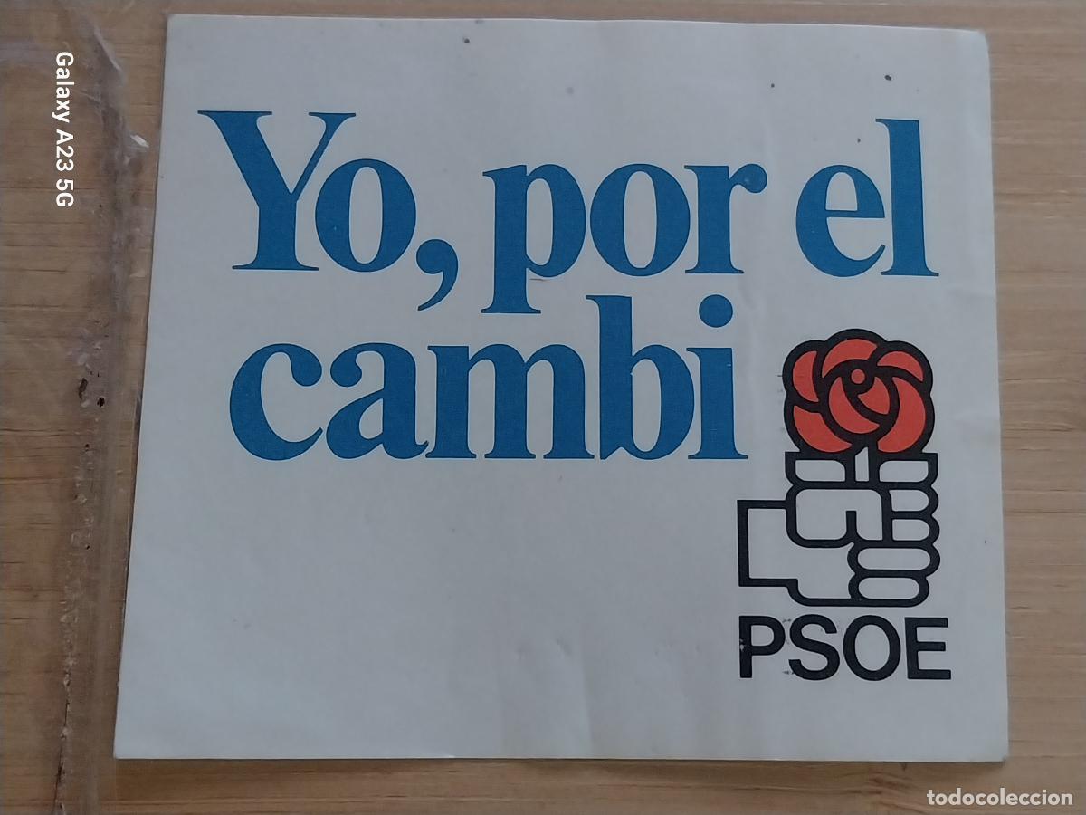 Pegatinas de colecci&oacute;n: PSOE YO POR EL CAMBIO PEGATINA 7.8X6.8 CMS POLITICO SINDICAL VINTAGE TRANSICION