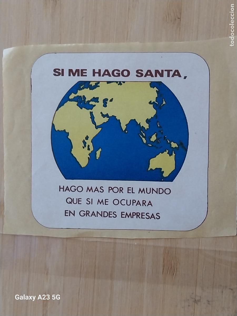 Pegatinas de colecci&oacute;n: SI ME HAGO SANTA ... PEGATINA 7.5CMS LADO VINTAGE SIN PEGAR NUNCA