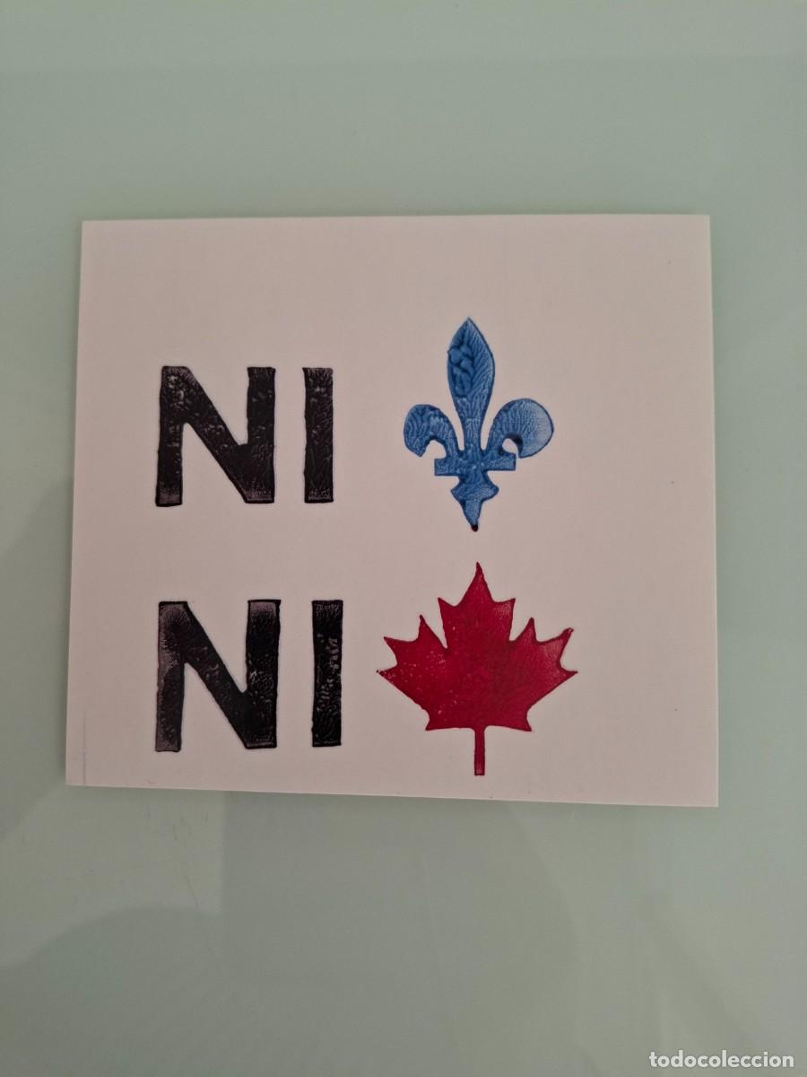 Collection stickers: PEGATINA CAMPA&Ntilde;A REFERENDUM DE QUEBEC - CANAD&Aacute; - NI QUEBEC / NI CANAD&Aacute;