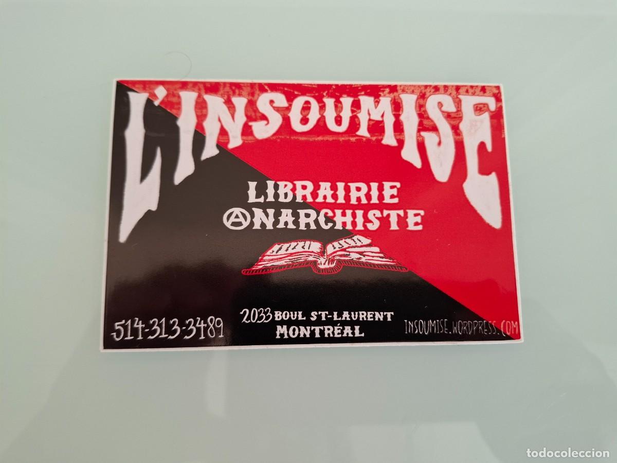 Pegatinas de colecci&oacute;n: PEGATINA L'INSOUMISE - LIBRAIRIE ANARCHISTE - LA INSUMISI&Oacute;N - LIBRER&Iacute;A ANARQUISTA - MONTREAL - 2026