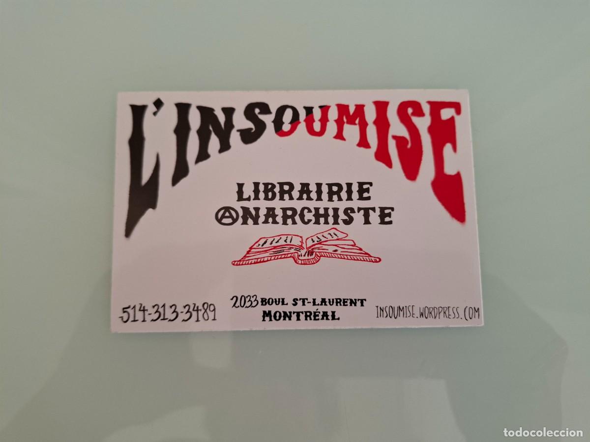 Pegatinas de colecci&oacute;n: PEGATINA L'INSOUMISE - LIBRAIRIE ANARCHISTE - LA INSUMISI&Oacute;N - LIBRER&Iacute;A ANARQUISTA - MONTREAL - 2026