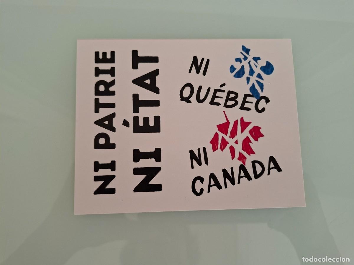 Pegatinas de colecci&oacute;n: PEGATINA NI PATRIE NI &Eacute;TAT - NI PATRIA, NI ESTADO - NI QUEBEC, NI CANAD&Aacute; - CAMPA&Ntilde;A REFERENDUM QUEBEC
