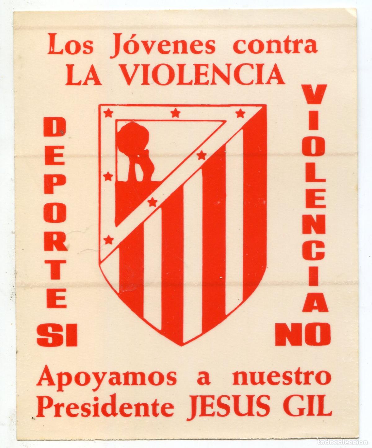 Pegatinas de colecci&oacute;n: Pegatina Atl&eacute;tico de Madrid. Los j&oacute;venes contra la violencia apoyamos a nuestro presidente Jes&uacute;s Gil