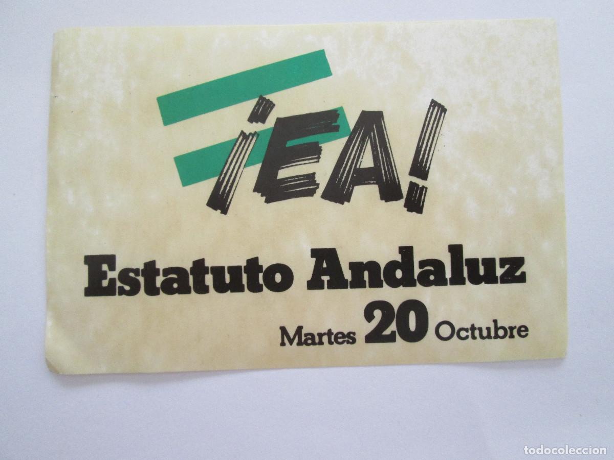 Pegatinas de colecci&oacute;n: PEGATINA POLITICA - &iexcl;EA! - ESTATUTO ANDALUZ - MARTES 20 DE OCTUBRE - 12X8 - FALTA TRASERA