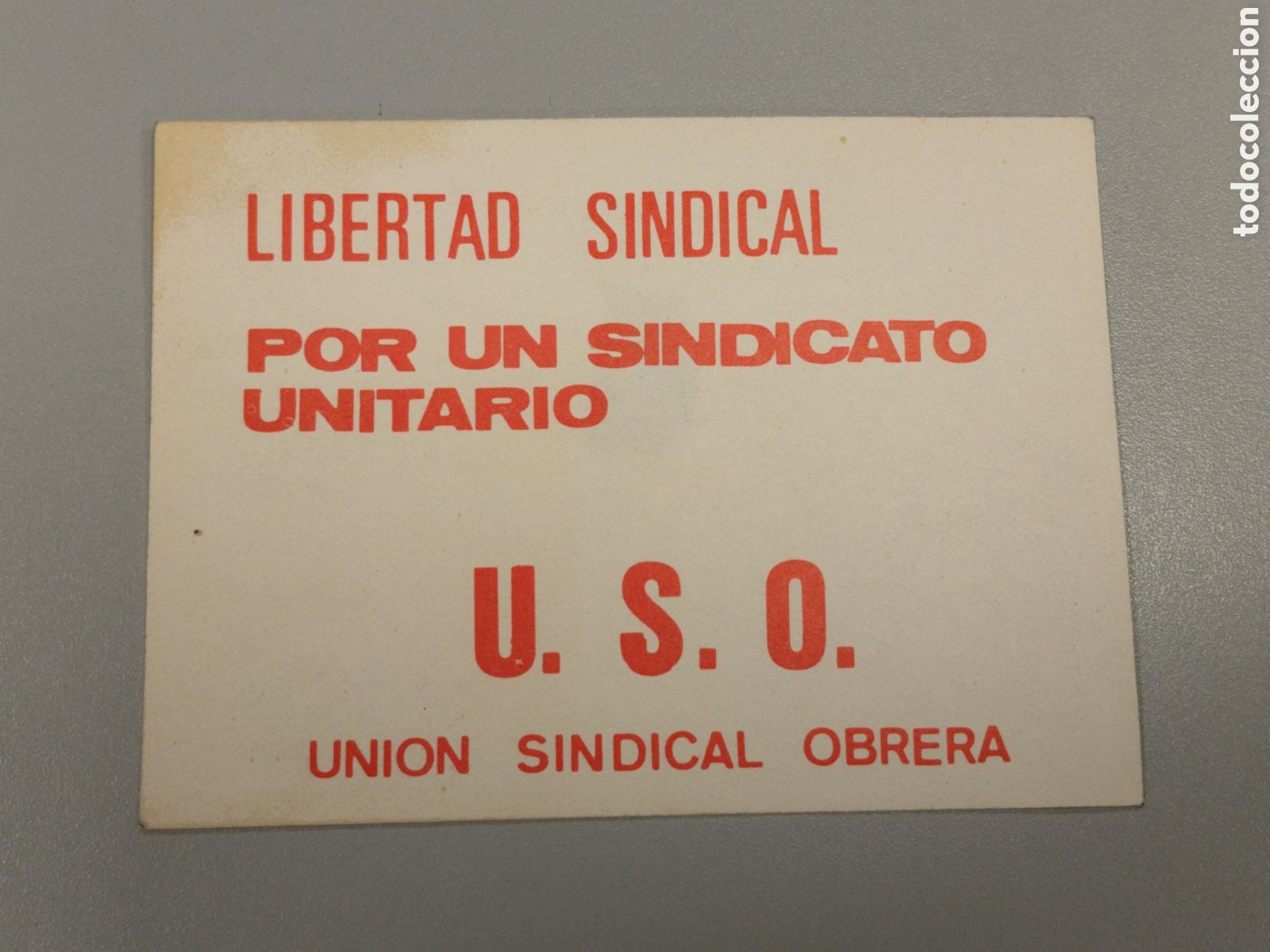 Pegatinas de colecci&oacute;n: Pegatina pol&iacute;tica transici&oacute;n USO.sindicalista.ccoo.ugt.cnt.csut.sindical.su.psoe.pce.ort.lcr.pte.mce