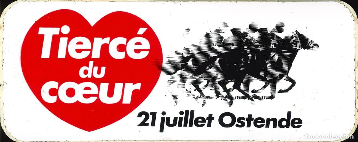 Pegatinas de colecci&oacute;n: PEGATINA - ADHESIVO - EXTRANJERAS - BELGICA - TIERCE DU COEUR - 21 JUILLET OSTENDE