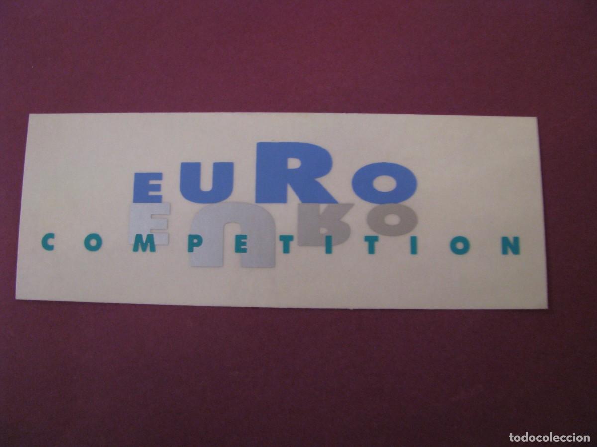 Pegatinas de colecci&oacute;n: PEGATINA EURO COMPETITION. 11X4 CM