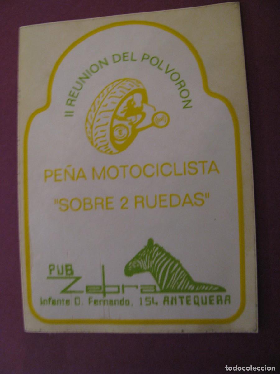 Pegatinas de colecci&oacute;n: PEGATINA PE&Ntilde;A MOTOCICLISTA SOBRE 2 RUEDAS. II REUNION DEL POLVORON. PUB ZEBRA, ANTEQUERA. 10X7 CM