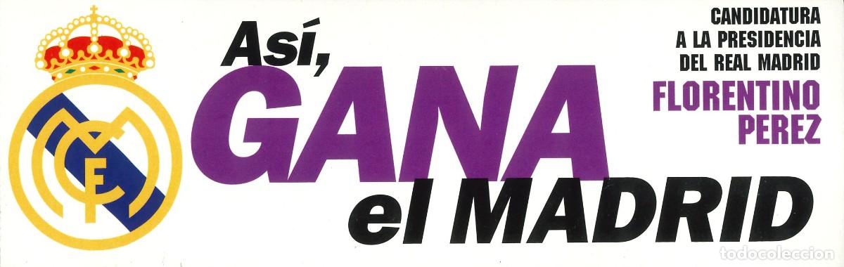 Pegatinas de colecci&oacute;n: PEGATINA - ADHESIVO - FUTBOL - REAL MADRID - CANDIDATURA FLORENTINO PEREZ - ASI, GANA EL MADRID