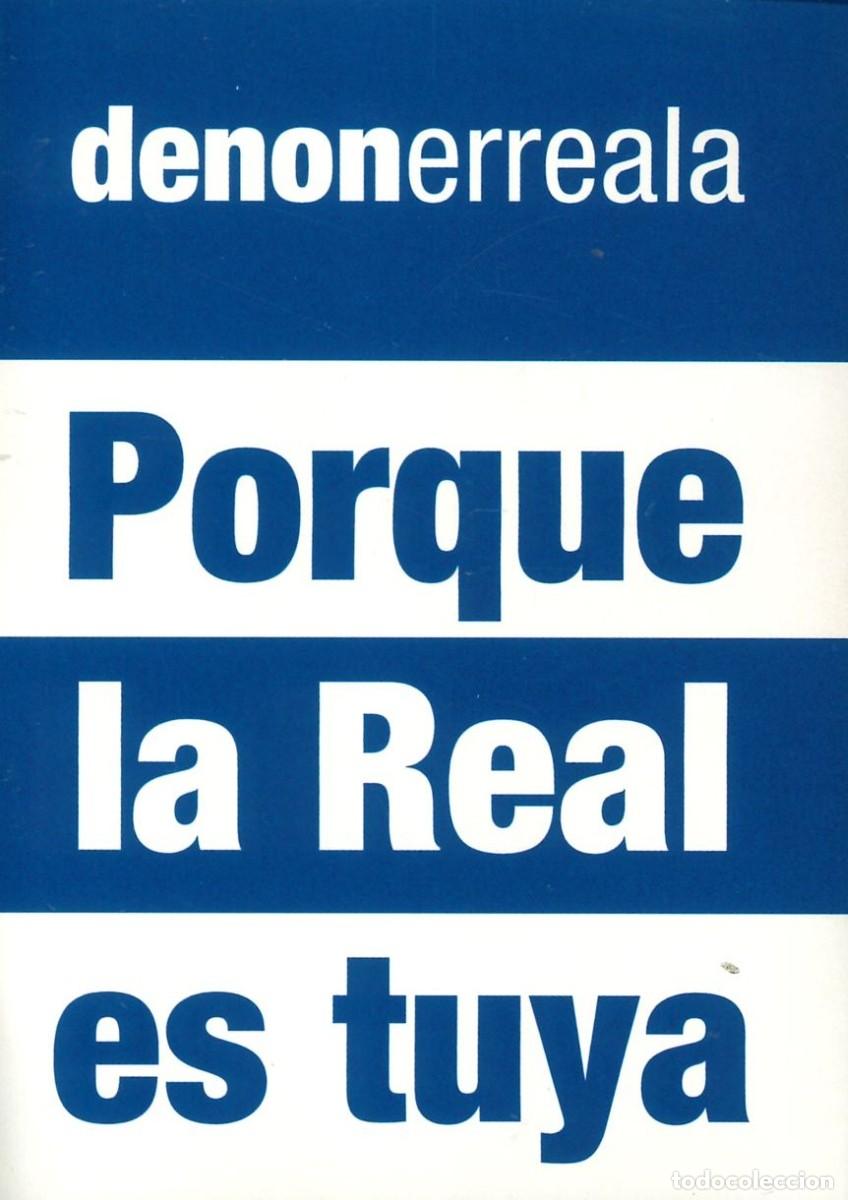 Pegatinas de colecci&oacute;n: PEGATINA - ADHESIVO - FUTBOL - REAL SOCIEDAD - PORQUE LA REAL ES TUYA - DENONERREALA