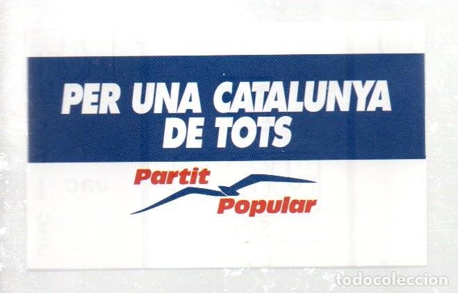 Pegatinas de colecci&oacute;n: ANTIGUA PEGATINA, PER UNA CATALUNYA DE TOTS - PARTIT POPULAR. 9,7 X 6 CM.