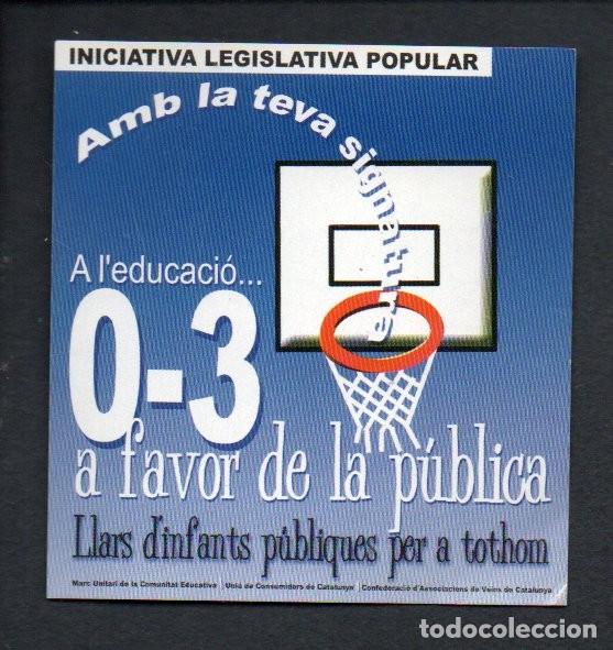 Pegatinas de colecci&oacute;n: ANTIGUA PEGATINA, INICIATIVA LEGISLATIVA POPULAR. LLARS D'INFANTS P&Uacute;BLIQUUES PER A TOTHOM. 8 X 8,5 C