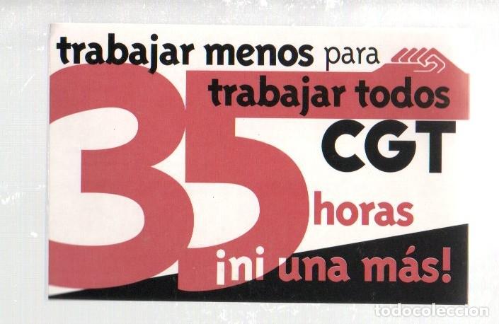 Pegatinas de colecci&oacute;n: ANTIGUA PEGATINA, CGT - TRABAJAR MENOS PARA TRABAJAR TODOS, 34 HORAS. 10 X 6,6 CM.