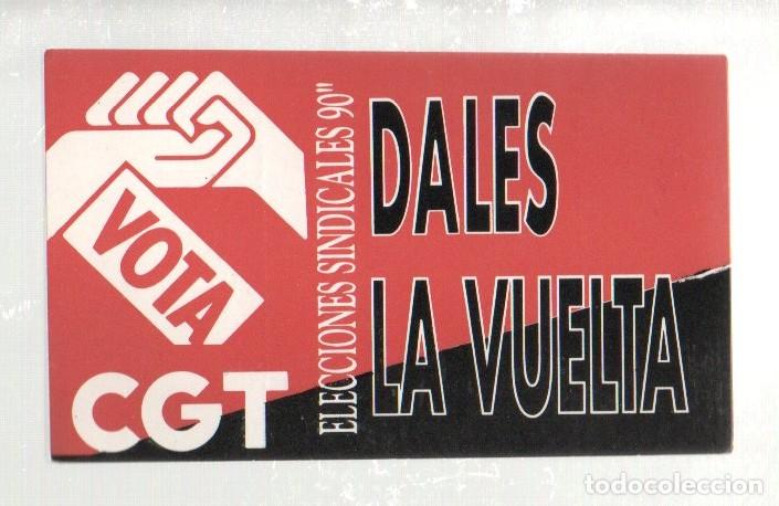 Pegatinas de colecci&oacute;n: ANTIGUA PEGATINA, VOTA CGT - ELECCIONES SINDICALES 90 - DALES LA VUELTA. 10,5 X 6,2 CM.