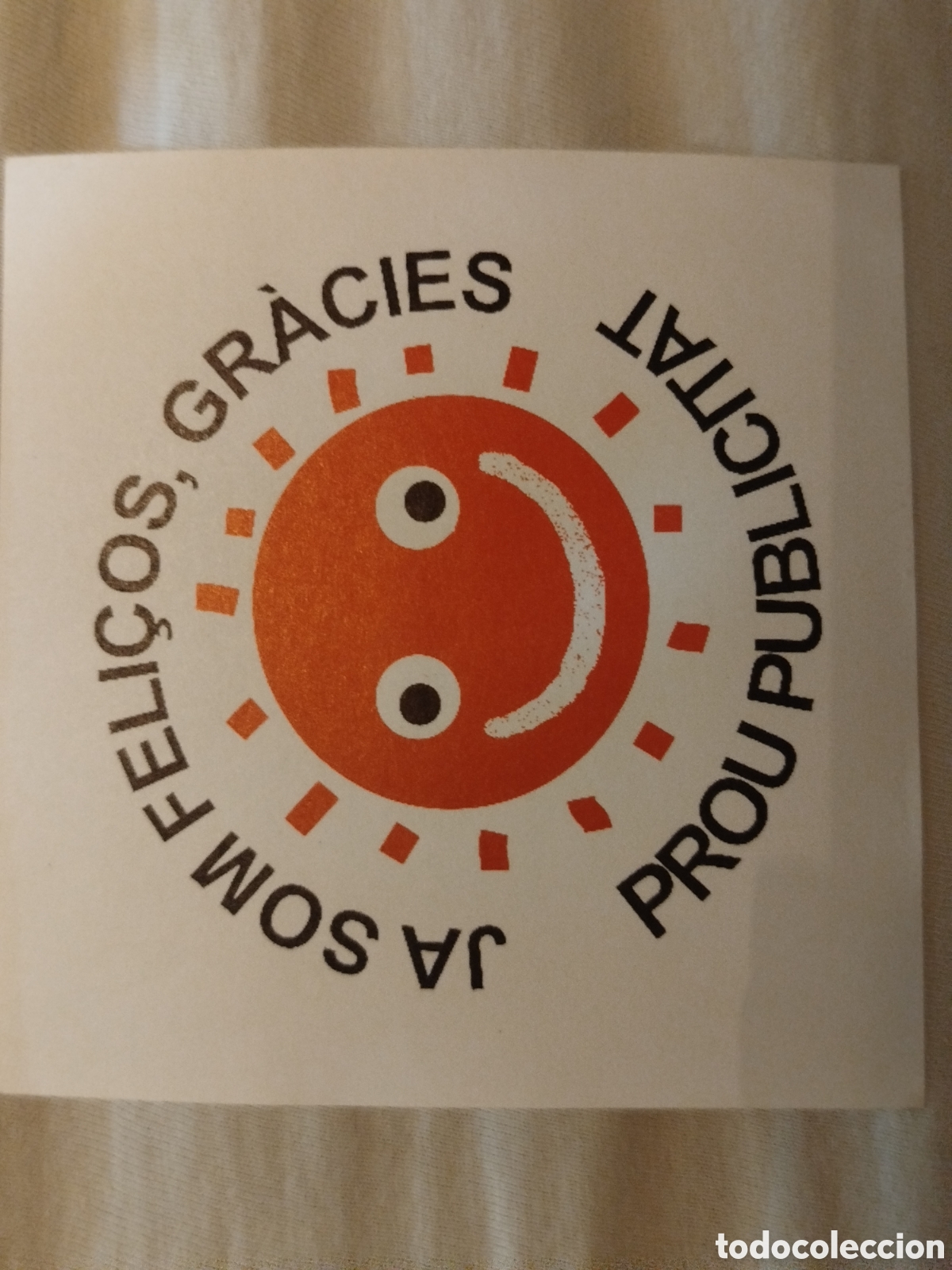 Pegatinas de colecci&oacute;n: Pegatina prou publicitat