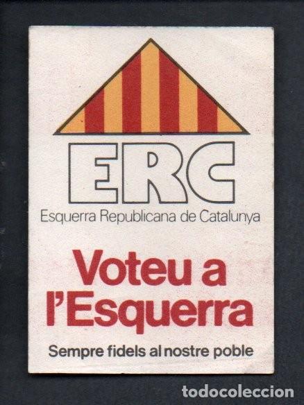 Pegatinas de colecci&oacute;n: ANTIGUA PEGATINA, ERC - ESQUERRA REPUBLICANA DE CATALUNYA. 6 X 8,5 CM.