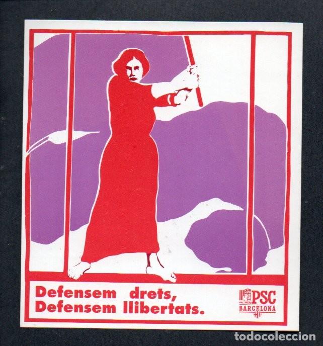 Pegatinas de colecci&oacute;n: ANTIGUA PEGATINA, DEFENSEM DRETS, DEFENSEM LLIBERTATS - PSC BARCELONA. 9,4 X 10,3 CM.