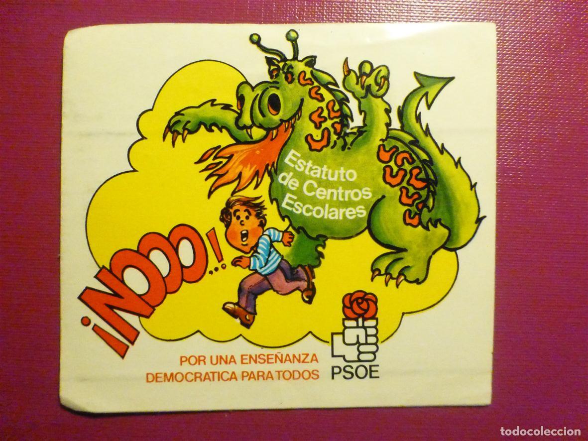 Pegatinas de colecci&oacute;n: Pegatina Pol&iacute;tica - PSOE - Estatutos de Centros Escolares - No - 9 x 8 cm.