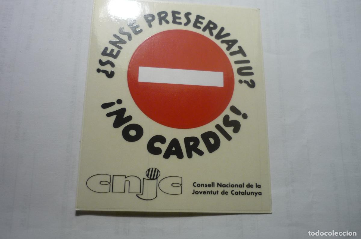 Pegatinas de colecci&oacute;n: pegatina catalan consejo juventud catalan sin preservativo?