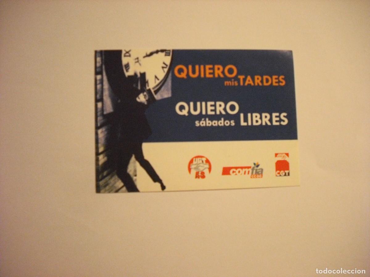 Sammlung von Aufklebern: ANTIGUA PEGATINA DE SINDICATOS : QUIERO MIS TARDES LIBRES, QUIERO SABADOS LIBRES