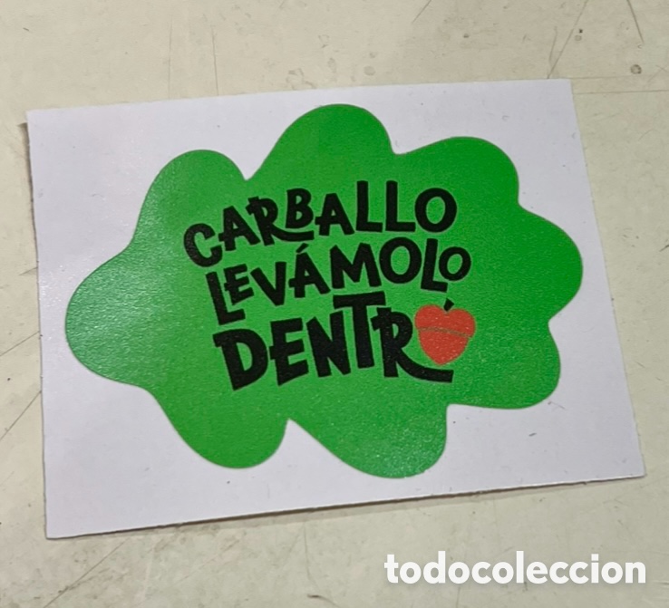 Pegatinas de colecci&oacute;n: Pegatina. Carballo Levamolo Dentro. Coru&ntilde;a.