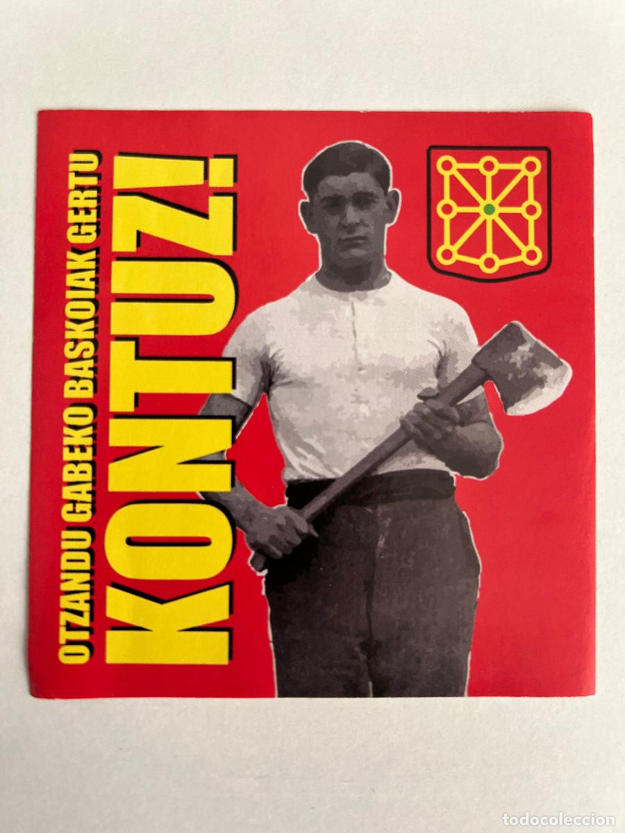 Pegatinas de colecci&oacute;n: PEGATINA POLITICA VASCA. KONTUZ! OTZANDU GABEKO BASOKOAK GERTU