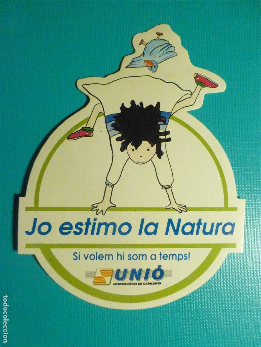Pegatinas de colecci&oacute;n: Pegatina - Adhesivo Pol&iacute;tica - Jo Estimo La Natura - Uni&oacute; Democratica De Catalunya - 8 x 10,5 cm.