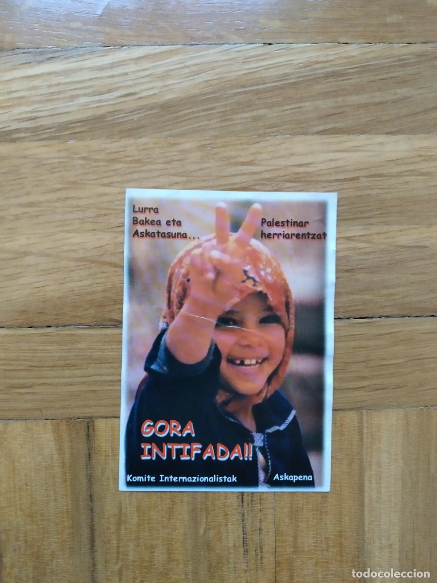 Collection stickers: PEGATINA POLITICA VASCA GORA INTIFADA TIERRA PAZ Y LIBERTAD PARA EL PUEBLO PALESTINO SIN PEGAR