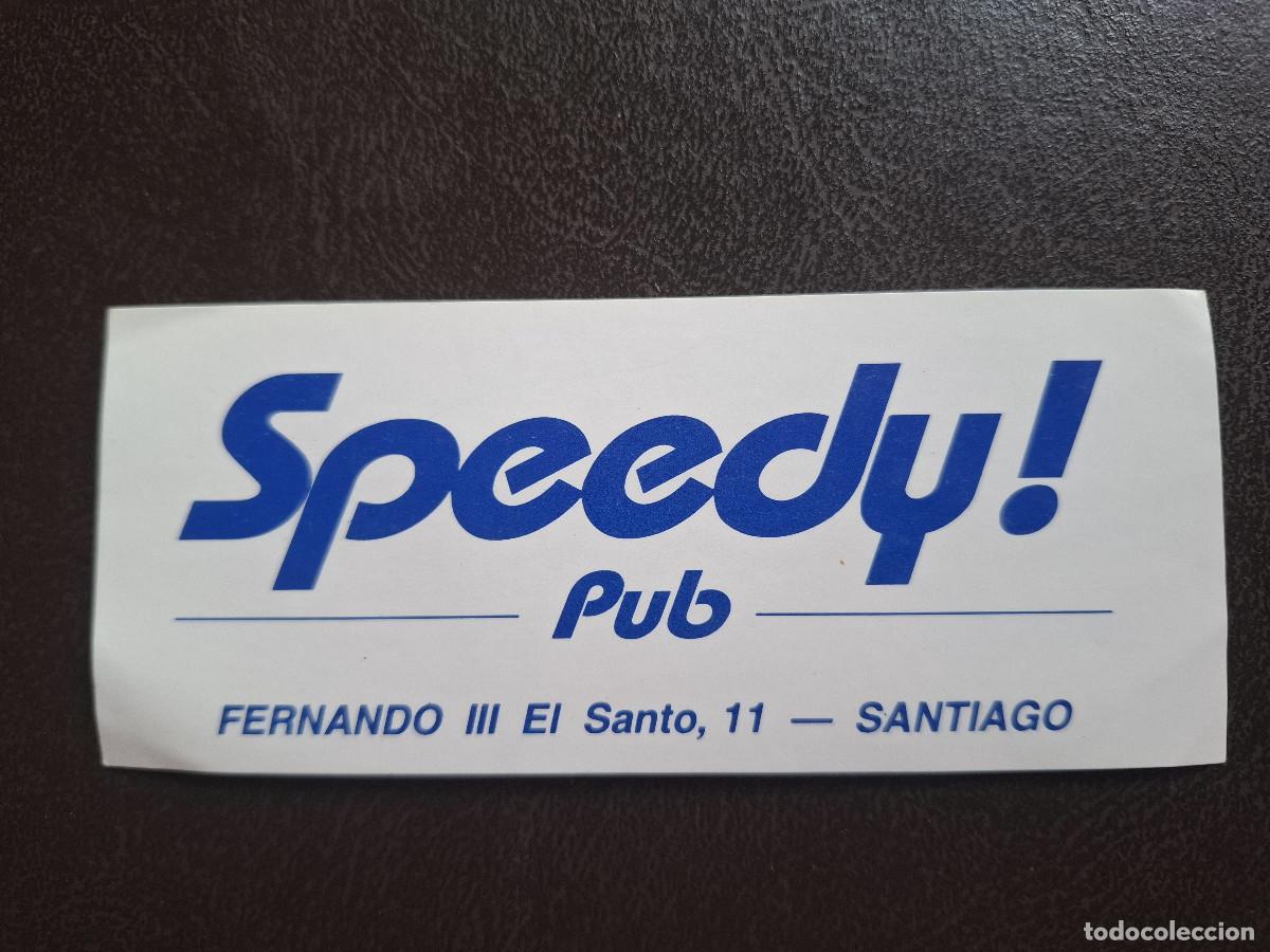 Pegatinas de colecci&oacute;n: Pegatina hosteler&iacute;a pub Speedy Santiago Galicia Galiza