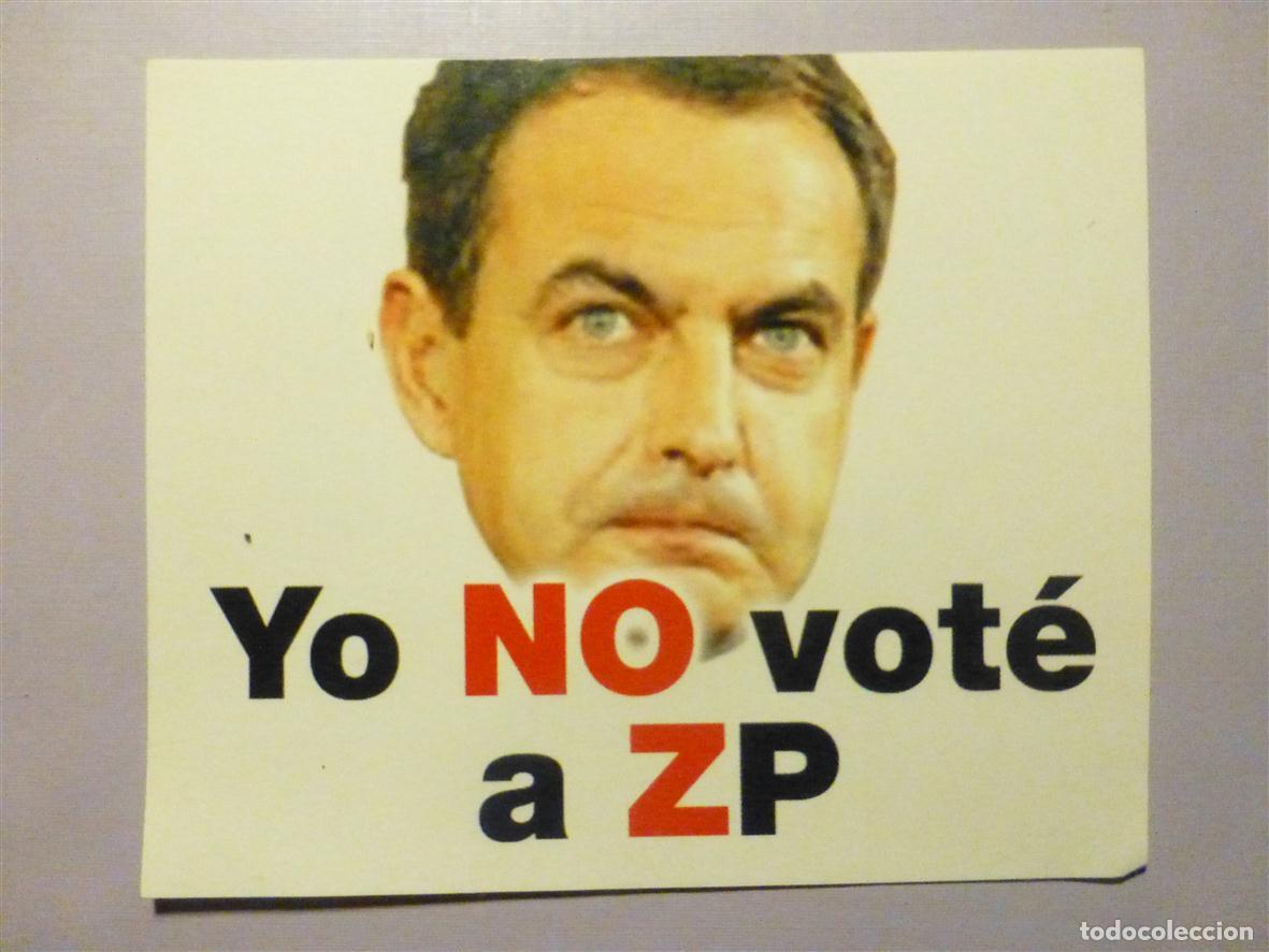 Autocolantes de cole&ccedil;&atilde;o: Pegatina Pol&iacute;tico Sindical - Yo no vot&eacute; a Zp - Alias &rdquo;El Collares&rdquo; - 9 x 7,5 cm.