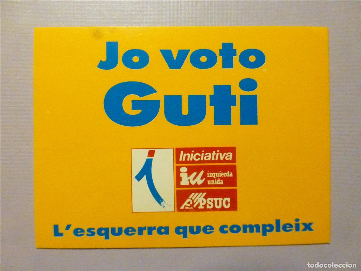 Autocolantes de cole&ccedil;&atilde;o: Pegatina Pol&iacute;tico Sindical - Iniciativa, IU, PSUC - Jo Voto Guti, L'Esquerra que compleix, 7x5 cm.