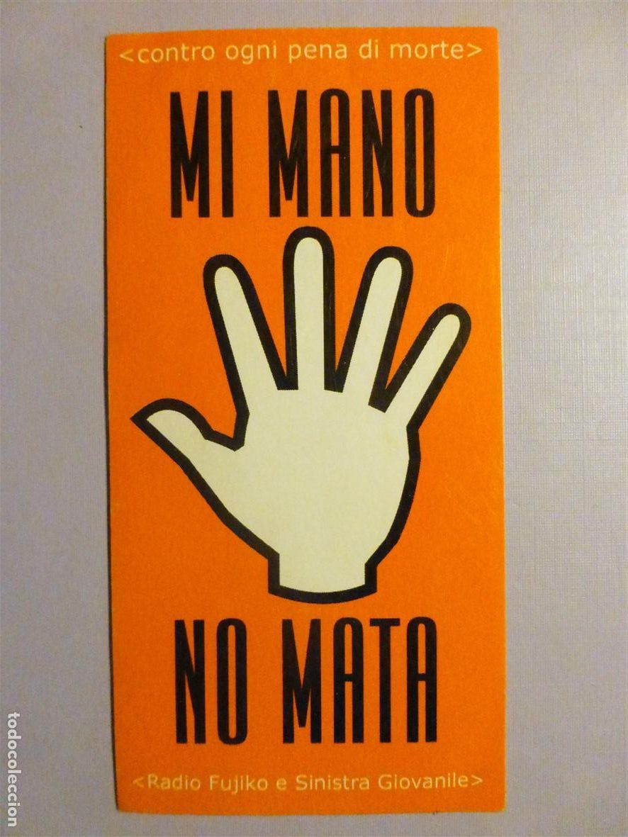 Pegatinas de colecci&oacute;n: Pegatina Pol&iacute;tico Reivindicativa - Anti Pena de Muerte - Mi mano no mata - 5 x 10 cm.