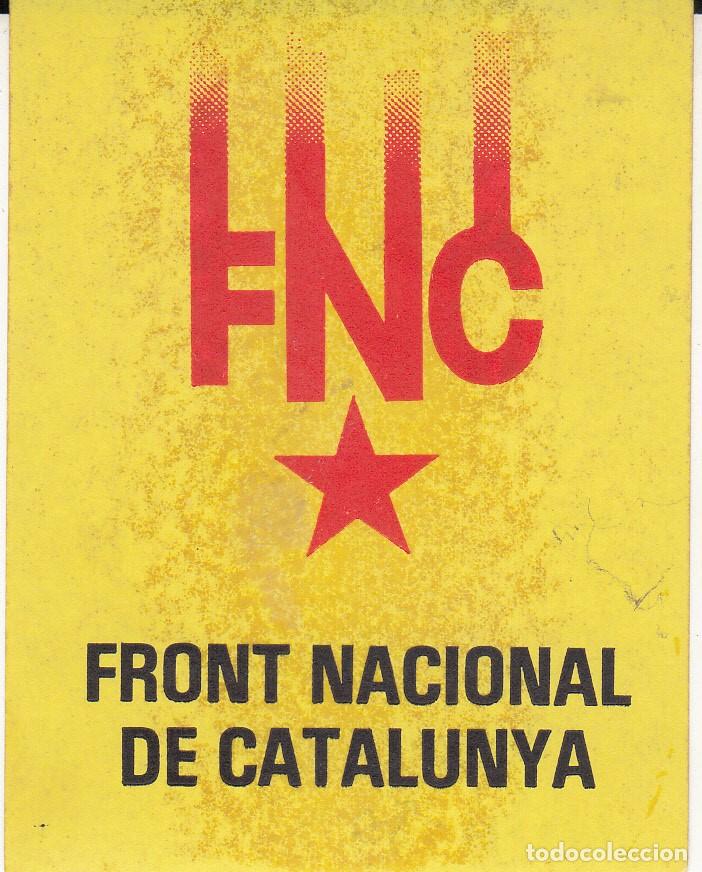 Pegatinas de colecci&oacute;n: ADHESIVO POL&Iacute;TICO - FRONT NACIONAL DE CATALUNYA